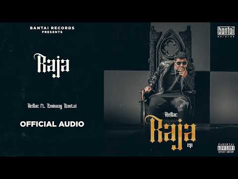 RAJA - HELLAC FT EMIWAY BANTAI ( OFFICIAL AUDIO ) | RAJA EP | BANTAI RECORDS