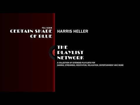 Certain Shade of Blue | Harris Heller | FULL ALBUM [TPN] (No Copyright Music)