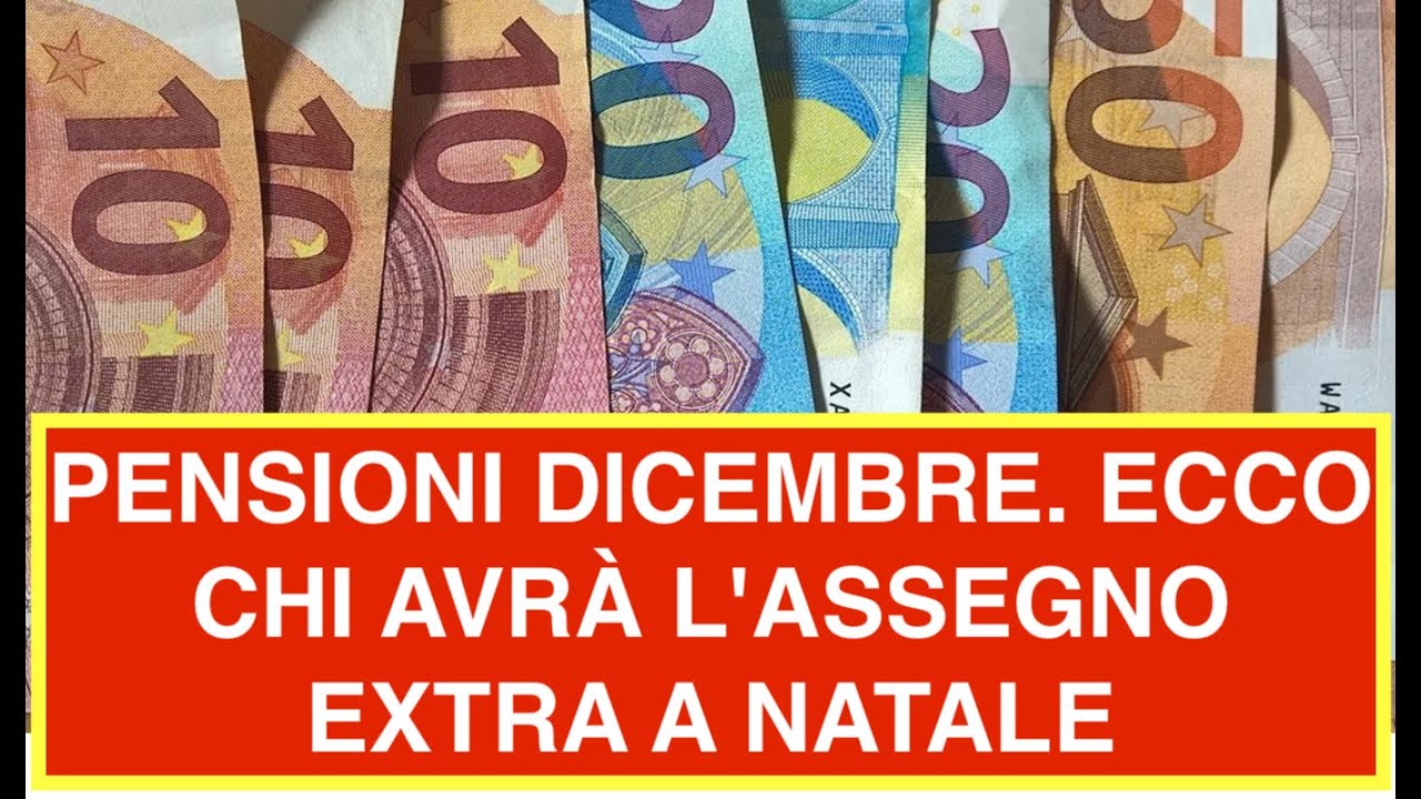 PENSIONI DICEMBRE. ECCO CHI AVRÀ L'ASSEGNO EXTRA A NATALE