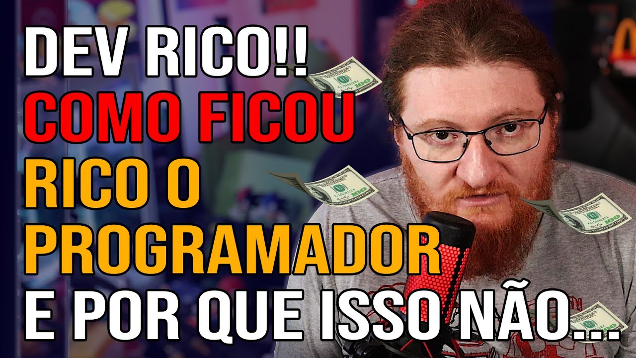 PROGRAMADORES FICAM RICOS E POR QUE ISSO NÃO ACONTECE COM TODO MUNDO