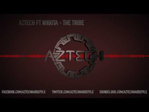 Aztech ft.  Nikkita - The Tribe