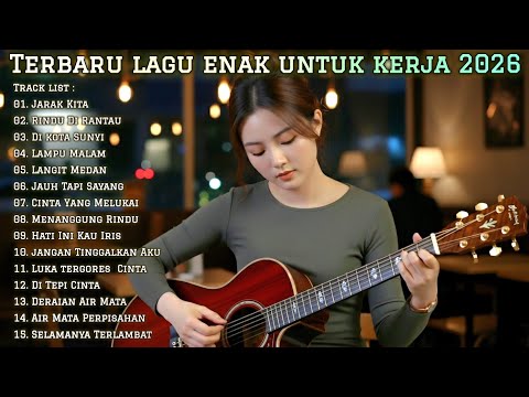 🎧 TERBARU LAGU ENAK UNTUK KERJA 2026 | FULL ALBUM SLOW ROCK & MELLOW TERPOPULER