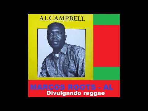 Al Campbell -  SEQUENCIA REGGAE / MARCOS ROOTS - AL