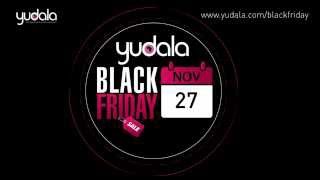 Yudala Black Friday - November 27th, 2015