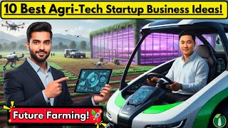 Top 10 Agri Tech Startup Business Ideas for Rural Areas