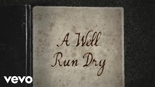 A Well Run Dry Music Video