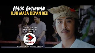 Download lagu MADE GUNAWAN ~ ILUH MASA DEPAN BELI (Clip) mp3