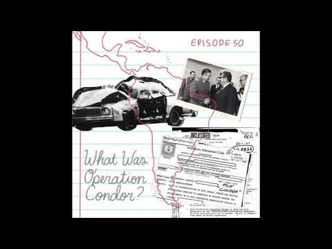 Episode 50: What Was Operation Condor?