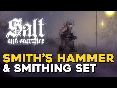 Salt And Sacrifice Smithing Set & Smith's Hammer Location