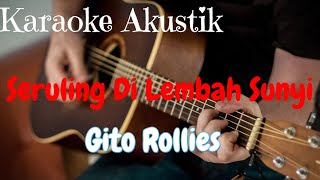 Download lagu Seruling Di Lembah Sunyi, Karaoke Akustik Giti Rollies mp3