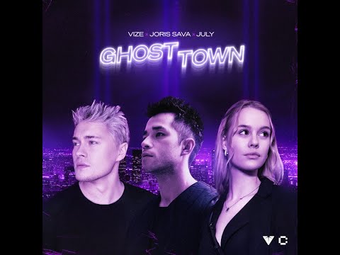 VIZE, Joris Sava, July - Ghost Town