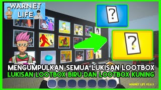 MENGUMPULKAN PAINTING BIASA DAN PAINTING LANGKAH DARI GACHA LOOTBOX WARNET LIFE V2.6.3 #WARNETLIFE