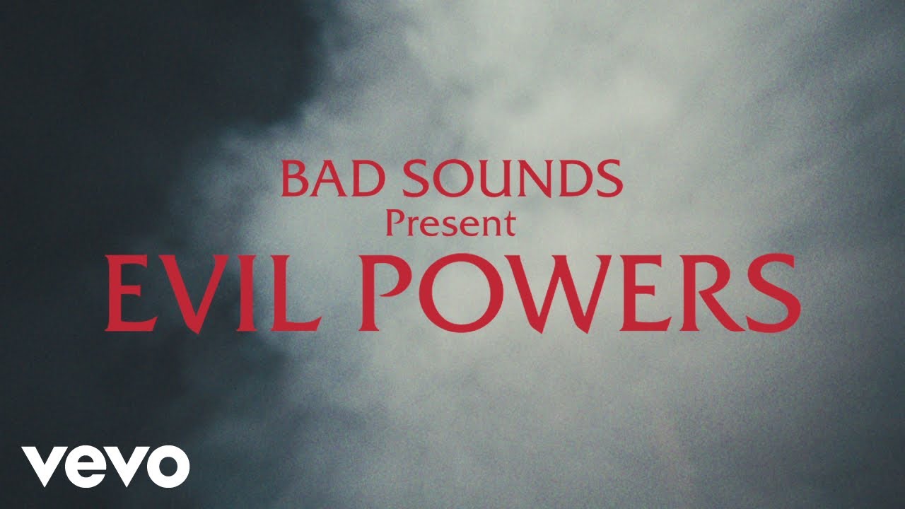 Bad Sounds - Evil Powers 