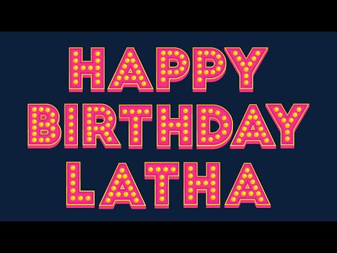 Happy Birthday Latha