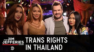 Jim Talks with Sex Workers in Thailand About Trans Rights - The Jim Jefferies Show
