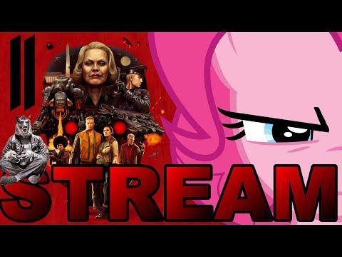 I SHOULD BE DEAD BUT HERE WE ARE | Wolfenstein II: The New Colossus [Wolf Head Brony Streams]