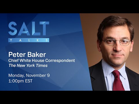 ​Peter Baker of @nytimes: “The Man Who Ran Washington” | SALT Talks #106​