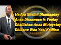ABDIRAHMAN XADANTEEYE HEESTII HADUU XIISIHI DHAMAADAY 2021