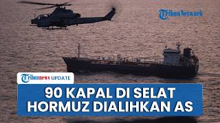Blokade Iran Diperketat, AS Alihkan 90 Kapal Komersial di Selat Hormuz untuk Perketat Pengepungan