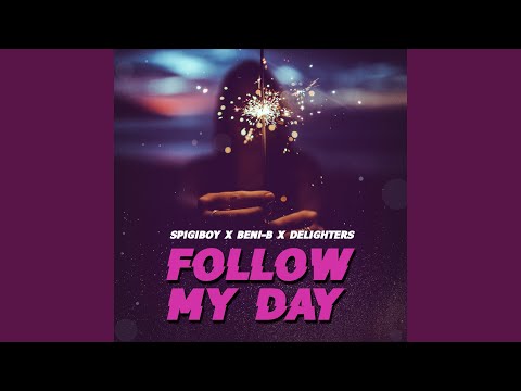 Follow my day