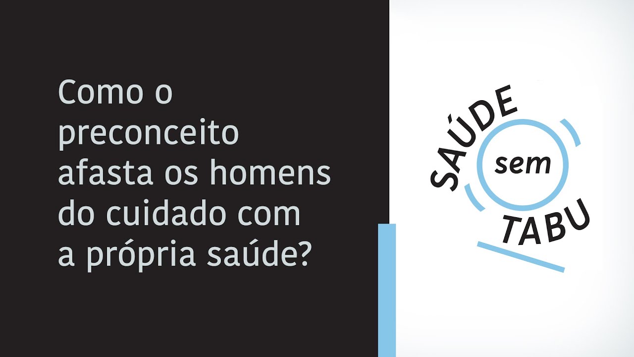 Como o preconceito afasta os homens do cuidado com a própria saúde? | Podcast Saúde Sem Tabu