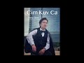 Cim Kuv Ca Jeeker Her Official Audio Hmong Green Version