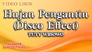 Download lagu Tuty Wibowo - Hujan Pengantin Disco Fx ( Video Lirik) mp3