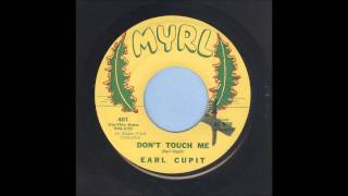 Earl Cupit - Don't Touch Me - Rockabilly 45