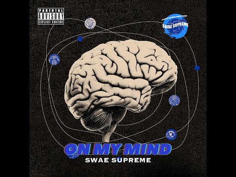 Swae Supreme - On My Mind (Official Audio)