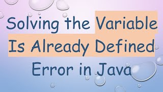 Download the video "Solving the Variable Is Already Defined Error in Java"
