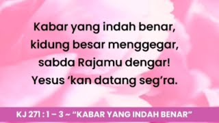 Download lagu Kabar Yang Indah Benar KJ271 mp3 Download lagu Kabar Yang Indah Benar KJ271 mp3