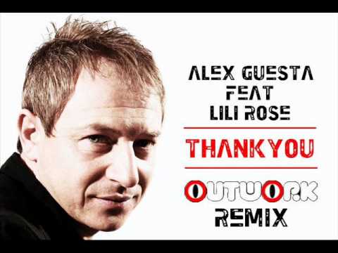 Alex Guesta ft Lili Rose - Thankyou 2011 (Outwork remix)