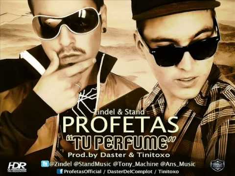 Profetas - Tu Perfume ( Prod.by Daster & Tinitoxo ) Zindel & Stand