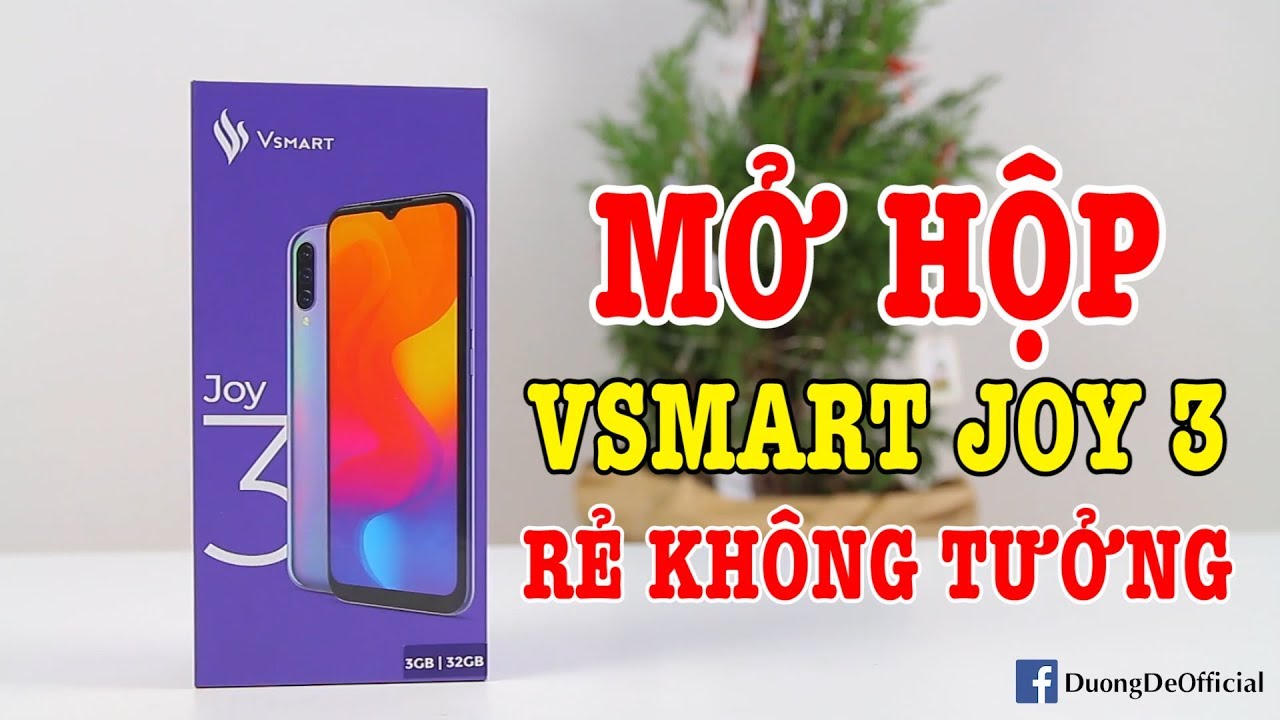Mở hộp Vsmart Joy 3 đầu tiên ở Việt Nam GIÁ RẺ KHÔNG TƯỞNG