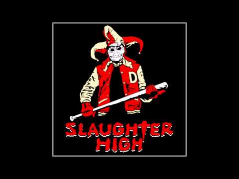 Slaughter High - Its a choice