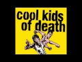 Cool Kids of Death - Dwadzieściakilka lat 