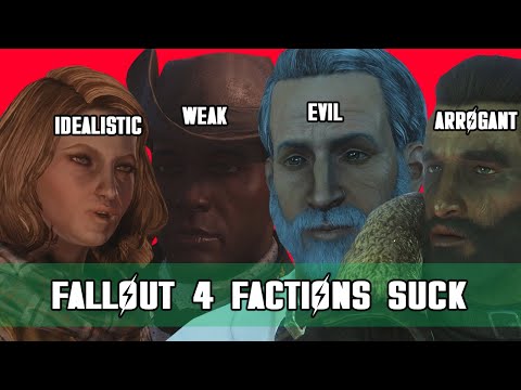 Why Fallout 4 factions suck: explained and analyzed.