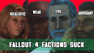 Why Fallout 4 factions suck: explained and analyzed.