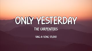 The Carpenters - Only Yesterday (Lyrics)