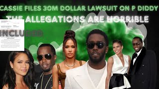 CASSIE SUING P DIDDY FOR 30M: LET’S READ THE COURT DOCUMENTS