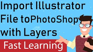 How do I import Illustrator layers into Photoshop?