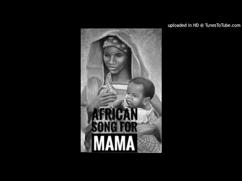 Video thumbnail for African song for mama