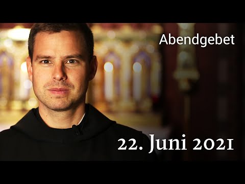 Abendgebet aus Maria Laach 22. Juni 2021