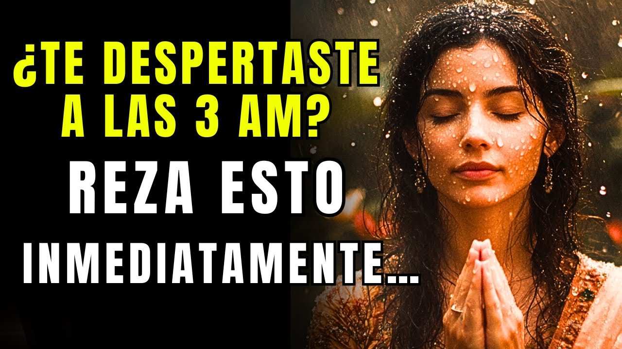 Oración Milagrosa para liberar tu espíritu al despertar a las 3 AM