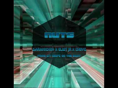 DaraniChev x Elliot Jr x Chevz - Nuts