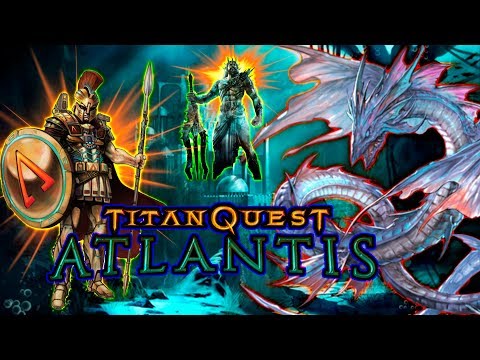 Titan Quest: Atlantis Expansion Set Walkthrough (PC)