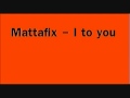 Mattafix - I To You 