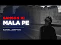 Sanson Ki Mala Pe ️‍ Slowed Reverb HERA Smooth Vibe Presenting