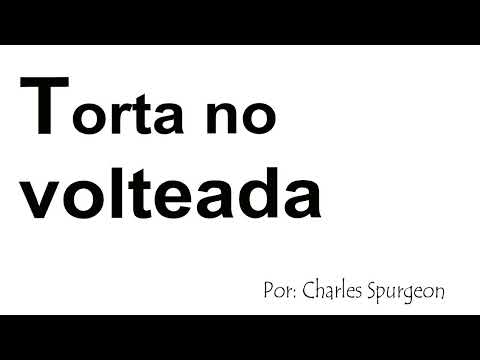Torta no volteada - Charles Spurgeon