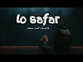 Lo Safar Slow And Reverb Song Jubin Noutiyal I S Music 5